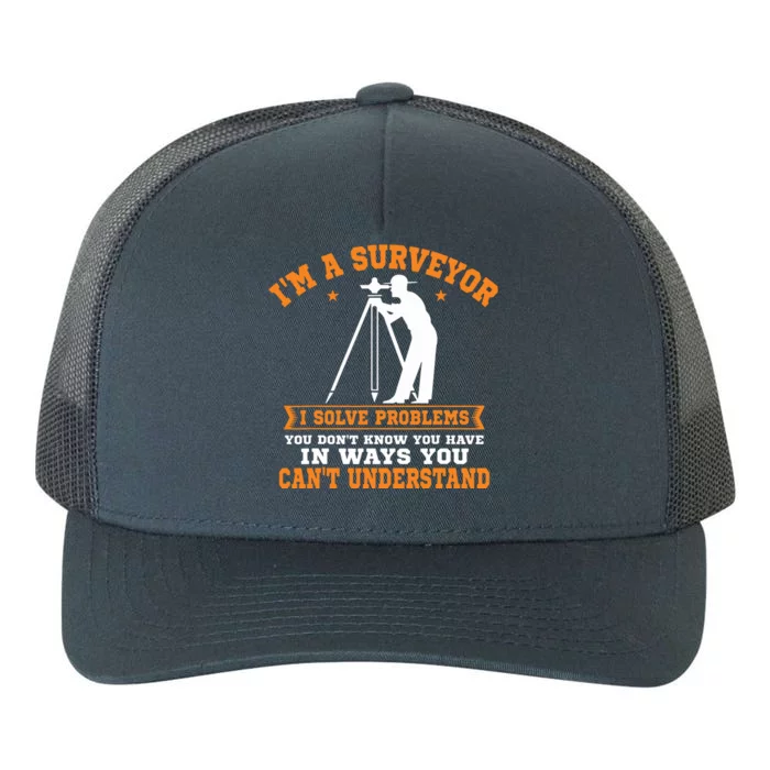 Surveyor Land Surveying Geodesists Valuer I Solve Problems Yupoong Adult 5-Panel Trucker Hat