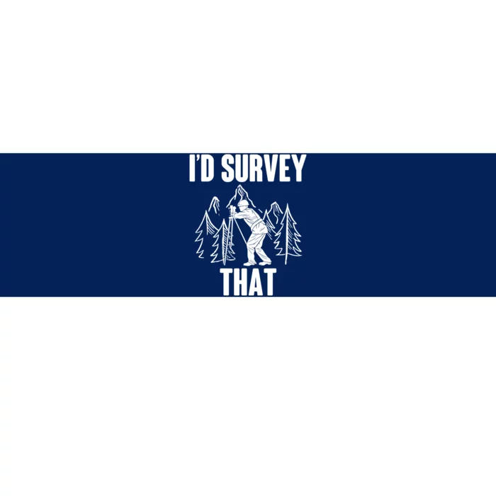 Surveyor Land Surveying Id Survey That Camera Theodoloite Bumper Sticker