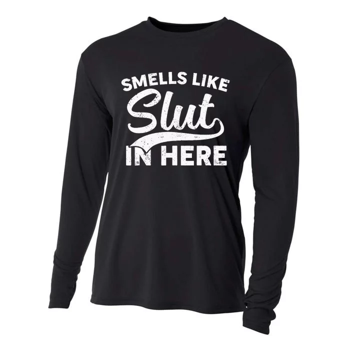 Smells Like Slut In Here Funny Humor Cooling Performance Long Sleeve Crew