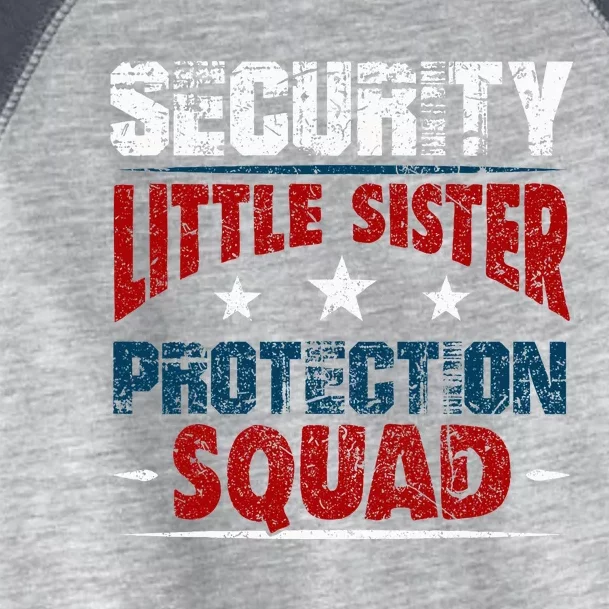 Security Little Sister Protection Squad Brother Toddler Fine Jersey T-Shirt