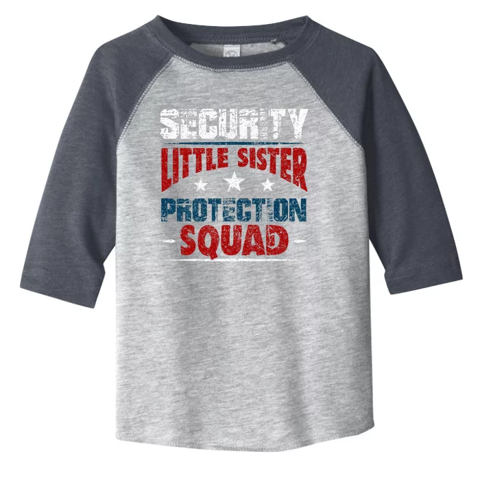 Security Little Sister Protection Squad Brother Toddler Fine Jersey T-Shirt