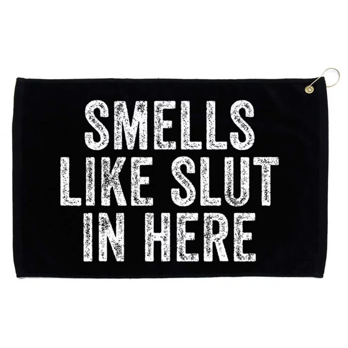 Smells Like Slut In Here Offensive Funny Adult Humor Vintage Grommeted Golf Towel