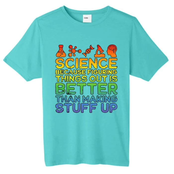 Science Lover Science Student Chemistry Funny Science ChromaSoft Performance T-Shirt