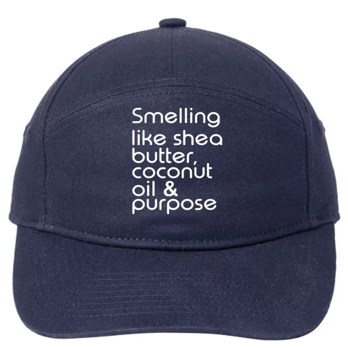 Smelling Like Shea Butter Coconut Oil Purpose 7-Panel Snapback Hat