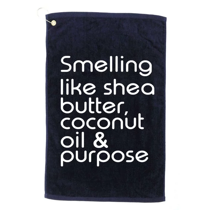 Smelling Like Shea Butter Coconut Oil Purpose Platinum Collection Golf Towel