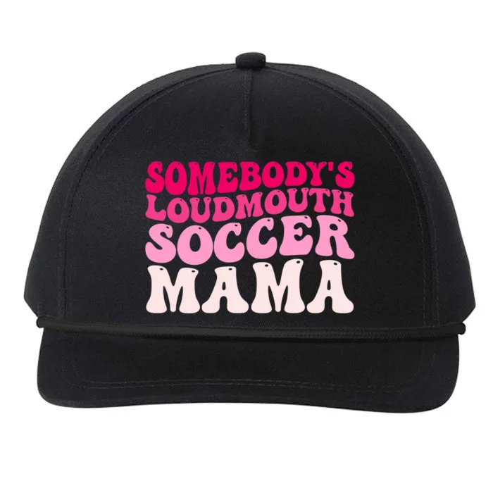 Somebody's Loudmouth Soccer Mama Mothers Day Groovy Mom Snapback Five-Panel Rope Hat