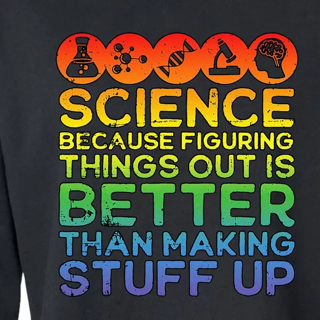 Science Lover Science Teacher Science Is Real Science Cropped Pullover Crew