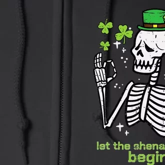 Skeleton Let Shenanigans Begin St Patricks Day Full Zip Hoodie