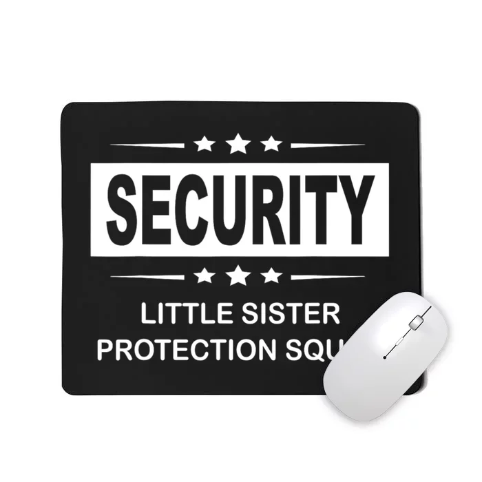 Security Little Sister Protection Squad Mousepad