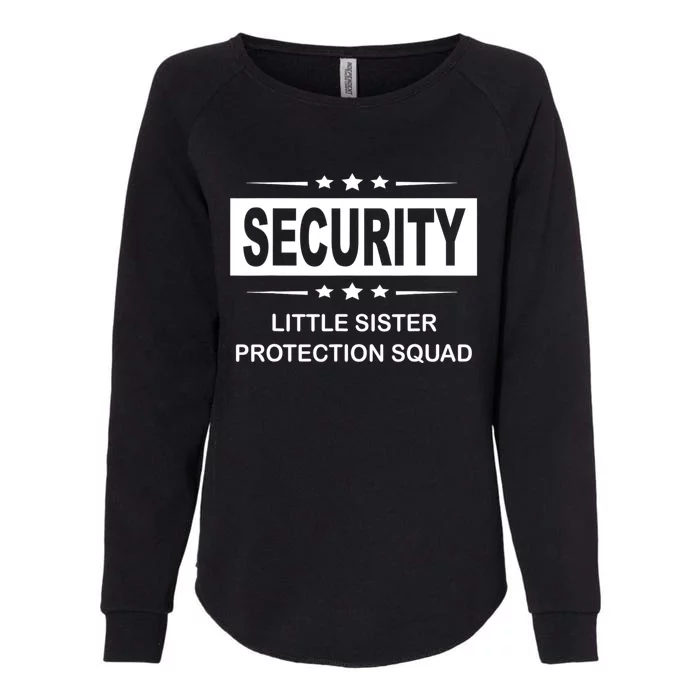 Security Little Sister Protection Squad Womens California Wash Sweatshirt