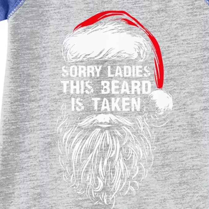 Sorry Ladies This Beard Is Taken Christmas Bearded Santa Infant Baby Jersey Bodysuit