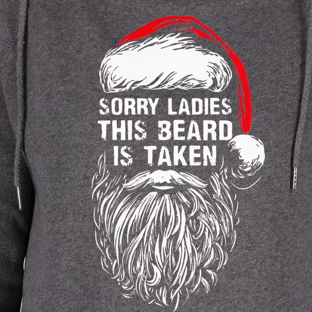 Sorry Ladies This Beard Is Taken Christmas Bearded Santa Womens Funnel Neck Pullover Hood