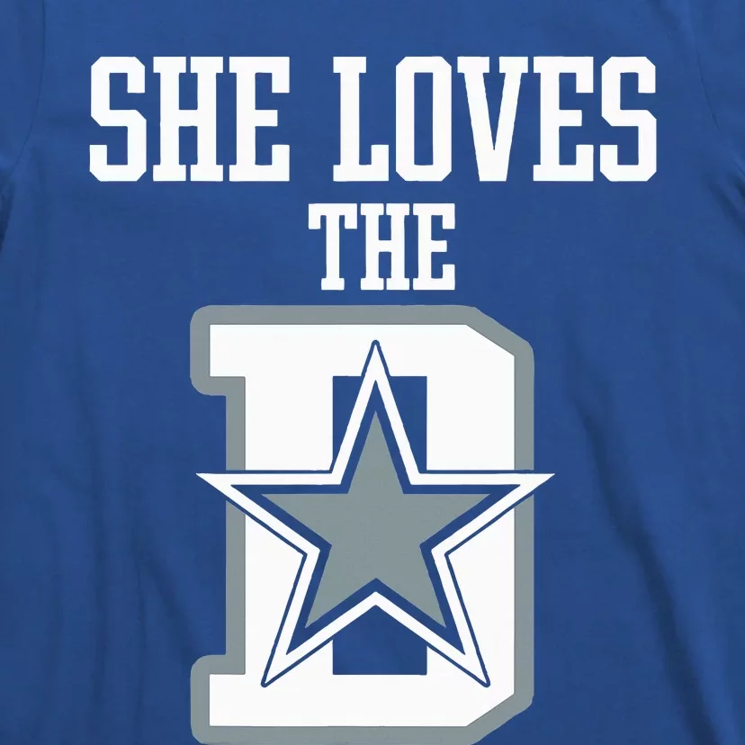 She Loves The D Dallas T-Shirt