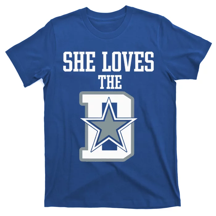 She Loves The D Dallas T-Shirt