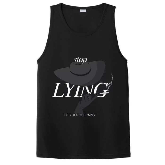 Stop Lying To Your Therapist Performance Tank