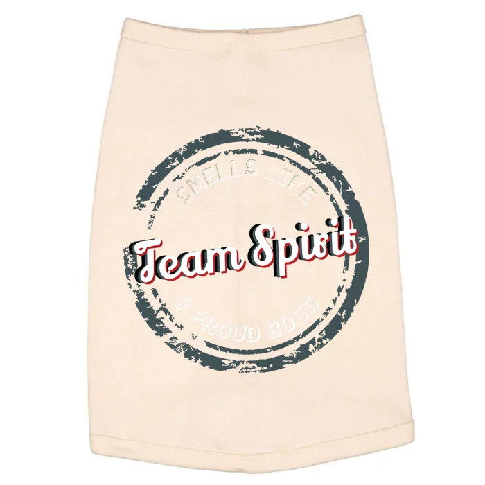 Smells Like Team Spirit Proud Boss Employee Appreciation Doggie Tank