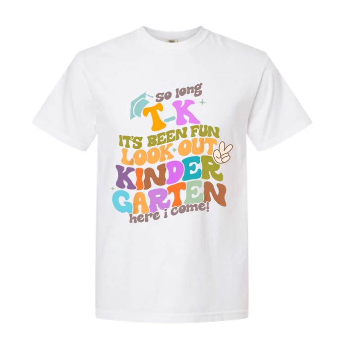 So Long Transitional Kindergarten Grad Look Out Kindergarten Garment-Dyed Heavyweight T-Shirt