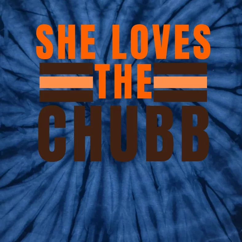 She Loves The Chubb Tie-Dye T-Shirt