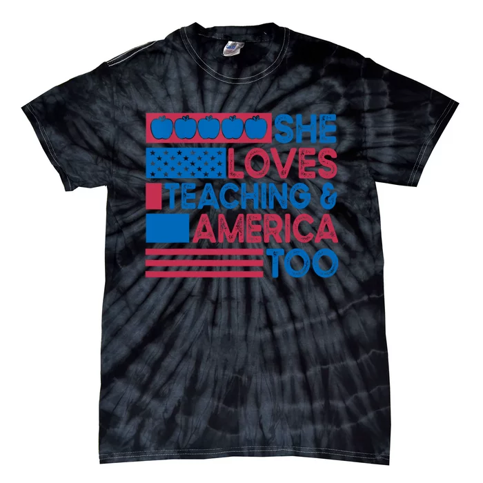 She Loves Teaching And America Too Teachers 4th Of July Tie-Dye T-Shirt