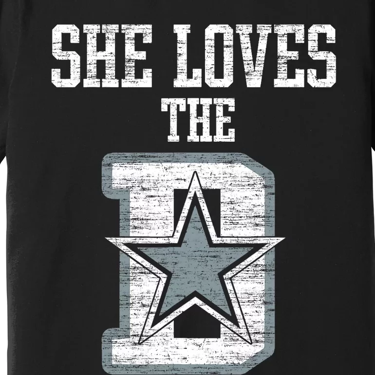 She Loves The D Dallas Gift Premium T-Shirt