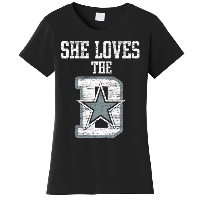 She Loves The D Dallas Gift Women's T-Shirt