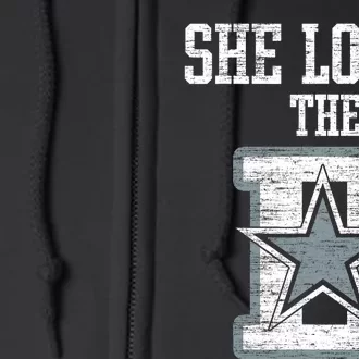 She Loves The D Dallas Gift Full Zip Hoodie