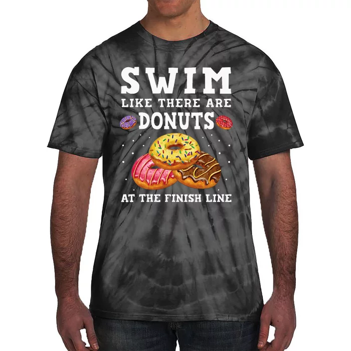 Swim Like There Are Donuts At The Finish Line Funny Swimmer Tie-Dye T-Shirt