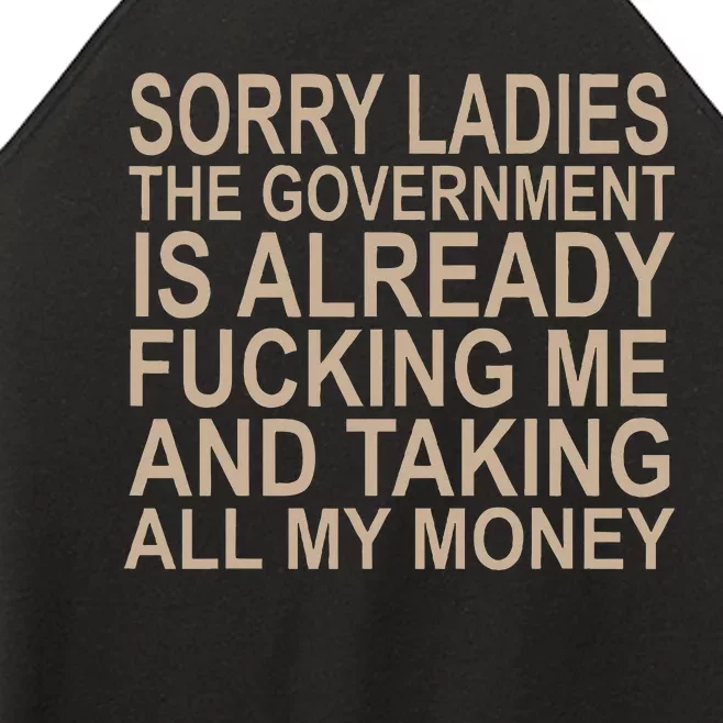 Sorry Ladies The Government Is Already Fucking Me And Taking Women’s Perfect Tri Rocker Tank