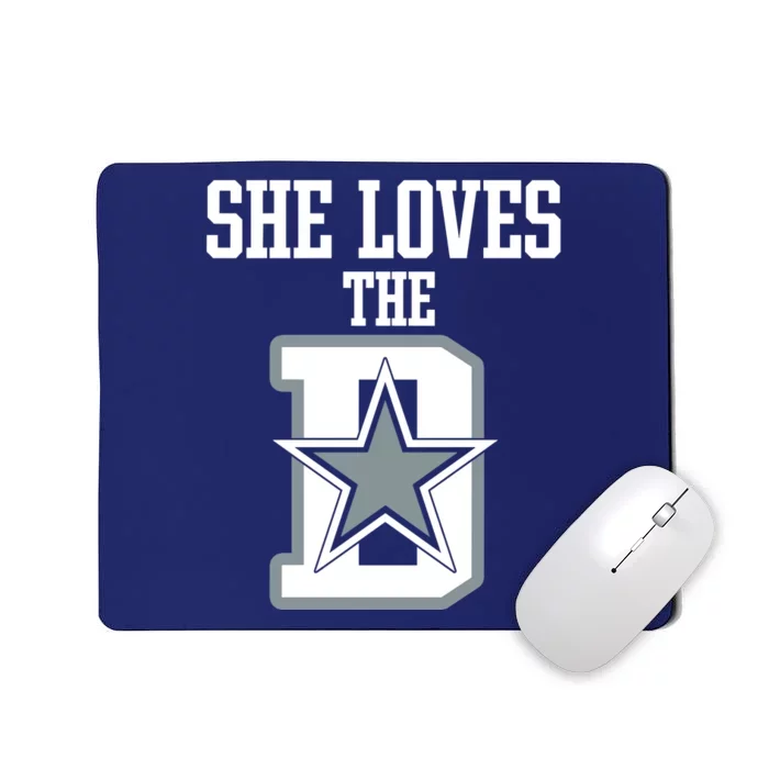 She Loves The D Dallas Mousepad