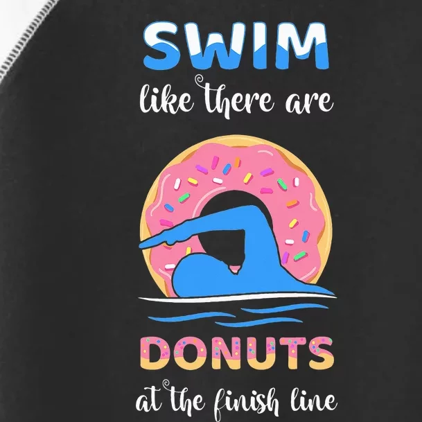 Swim Like There Are Donuts At The Finish Line Toddler Fine Jersey T-Shirt