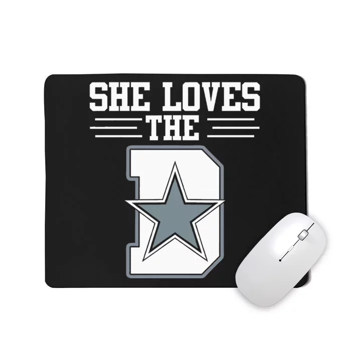 She Loves The D Dallas Mousepad