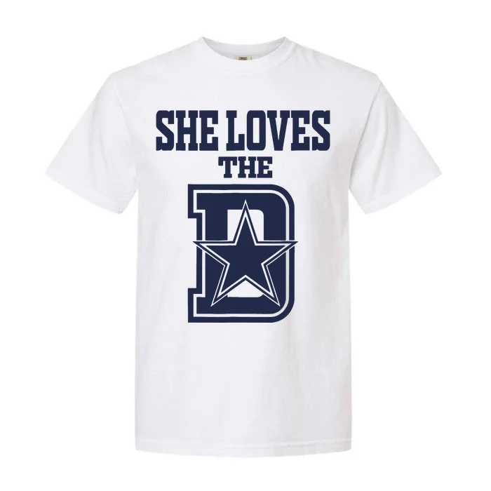 She Love The D Dallas Garment-Dyed Heavyweight T-Shirt