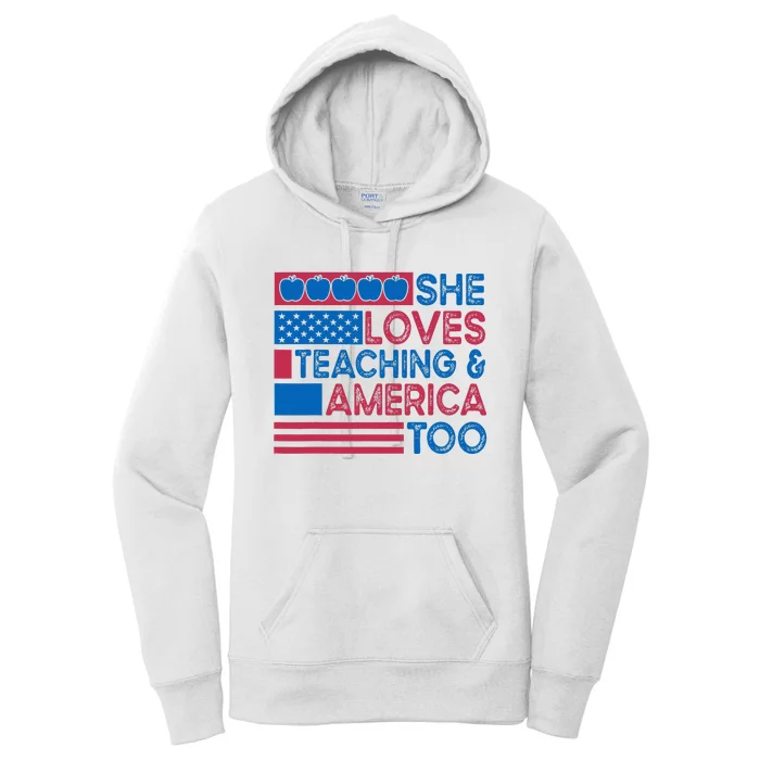 She Loves Teaching And America Too Teachers Women's Pullover Hoodie