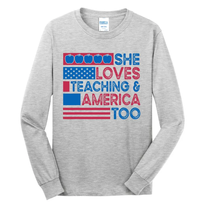 She Loves Teaching And America Too Teachers Tall Long Sleeve T-Shirt