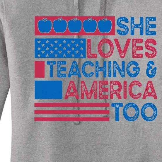 She Loves Teaching And America Too Teachers Women's Pullover Hoodie