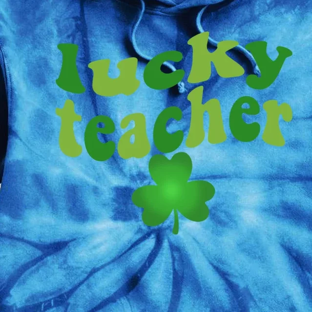 Shamrock Lucky Teacher St Patrick's Day One Lucky Teacher Gift Tie Dye Hoodie