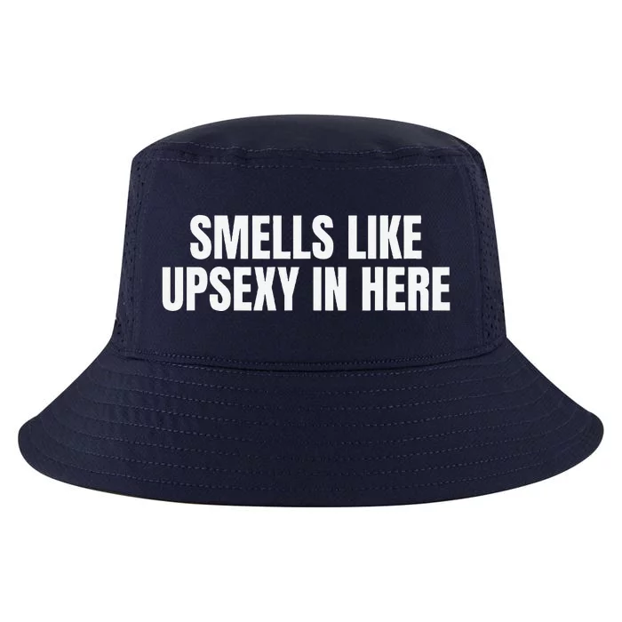 Smells Like Up Sexy In Here Cool Comfort Performance Bucket Hat