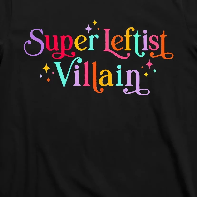 Super Leftist Villain T-Shirt