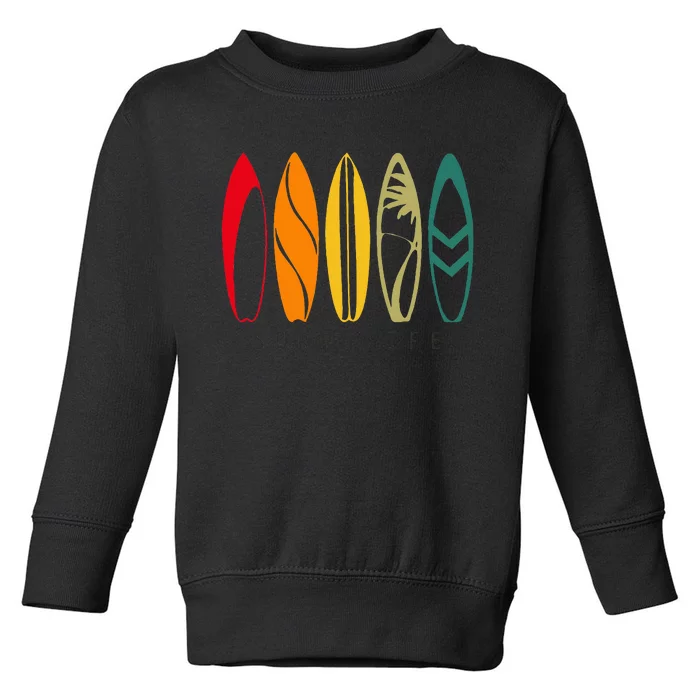 Surf Life Vintage Surfing Retro Surf Board Surfer Toddler Sweatshirt