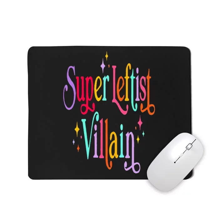 Super Leftist Villain Mousepad