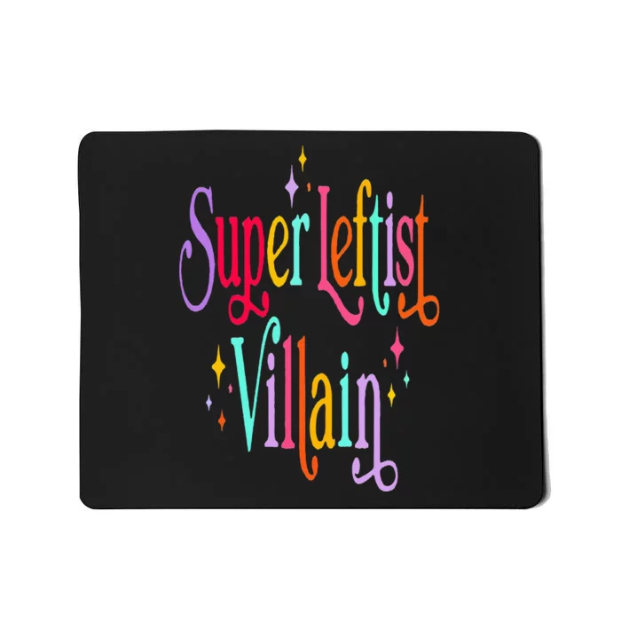 Super Leftist Villain Mousepad