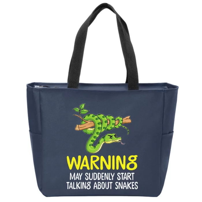 Snake Lover Warning May Suddenly Start Talking About Snakes Zip Tote Bag