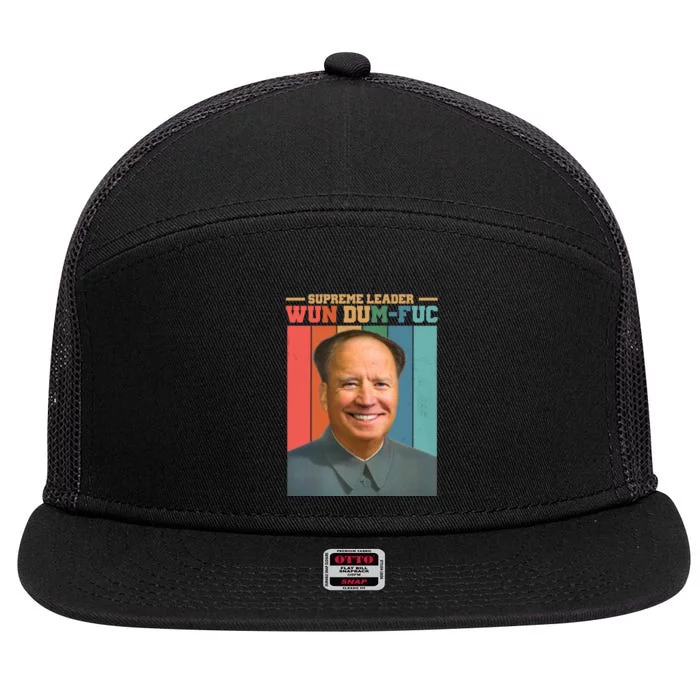 Supreme Leader Wun Dum Fuc Funny Anti Joe Biden 7 Panel Mesh Trucker Snapback Hat