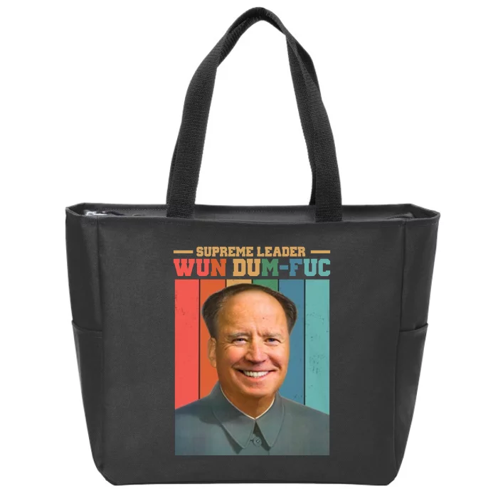 Supreme Leader Wun Dum Fuc Funny Anti Joe Biden Zip Tote Bag