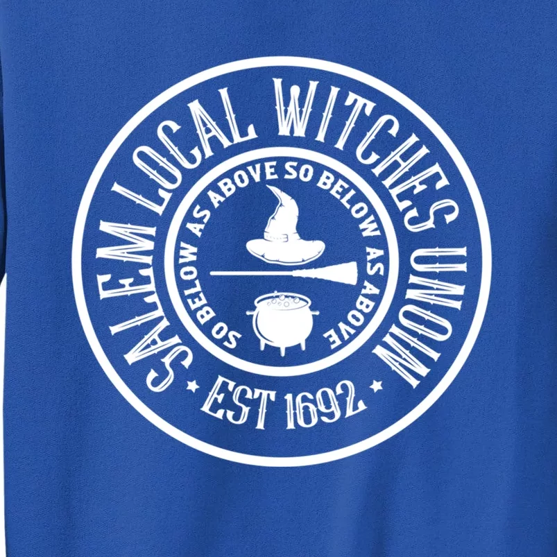 Salem Local Witches Union Est 1692 Witch Halloween Costume Gift Tall Sweatshirt