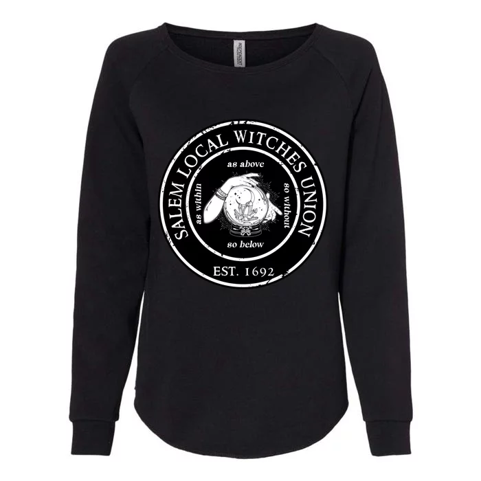 Salem Local Witches Union Est 1692 Crystal Ball Halloween Gift Womens California Wash Sweatshirt