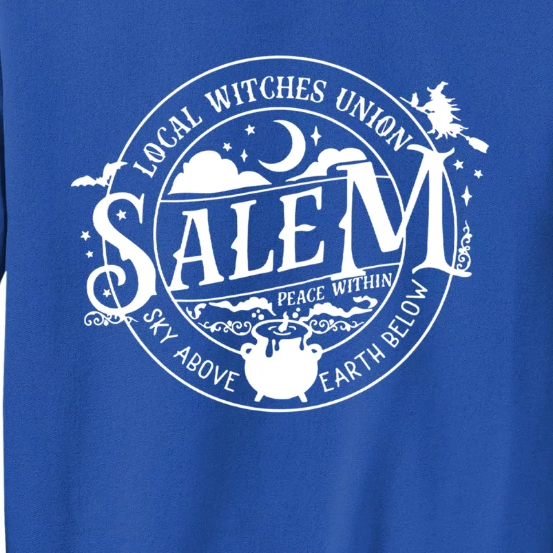 Salem Local Witches Union Sky Above Earth Below Halloween Gift Tall Sweatshirt