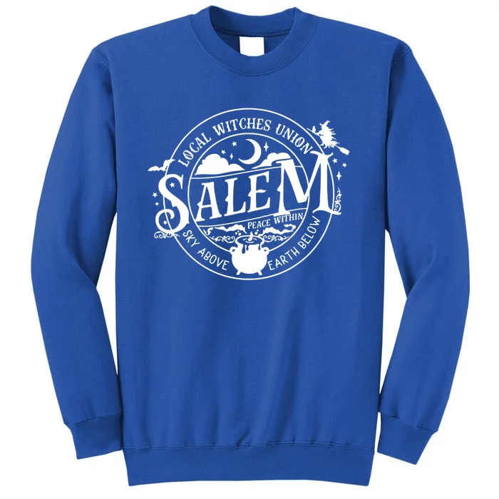 Salem Local Witches Union Sky Above Earth Below Halloween Gift Tall Sweatshirt