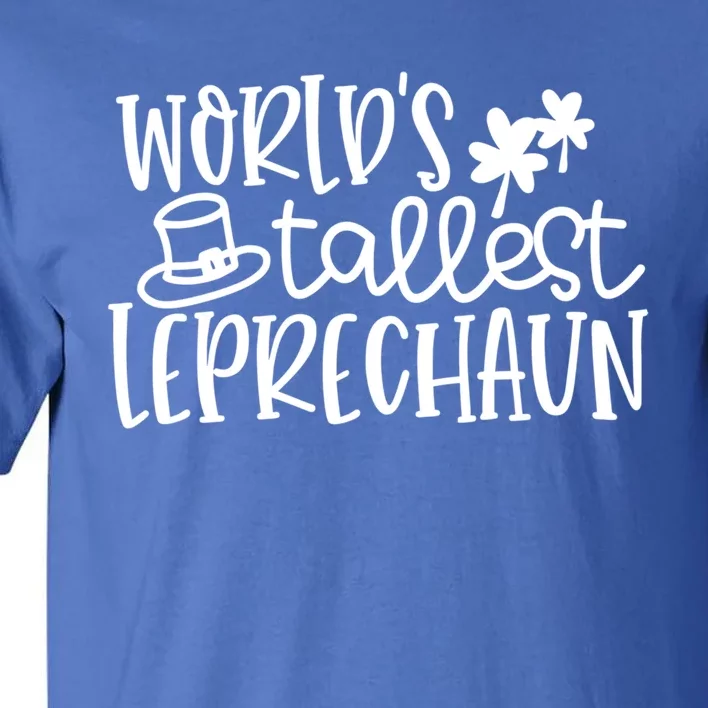 Shamrock Lucky Worlds Tallest Leprechaun St Patricks Da Gift Tall T-Shirt