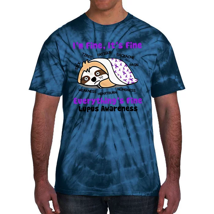 Sloth Lupus Warrior I'm Fine It's Fine Everything's Fine Invisible Illness Tie-Dye T-Shirt